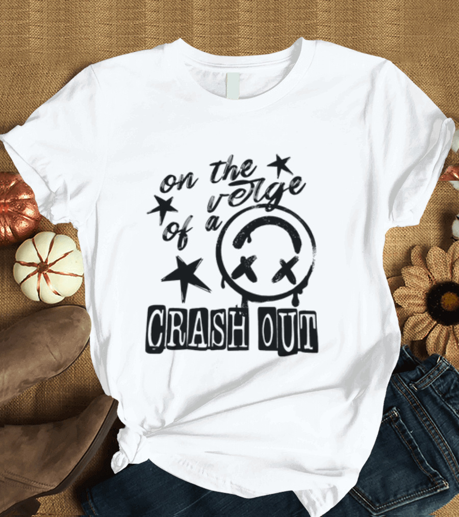 On The Verge Of A Crash Out Alarm Stars T-Shirt