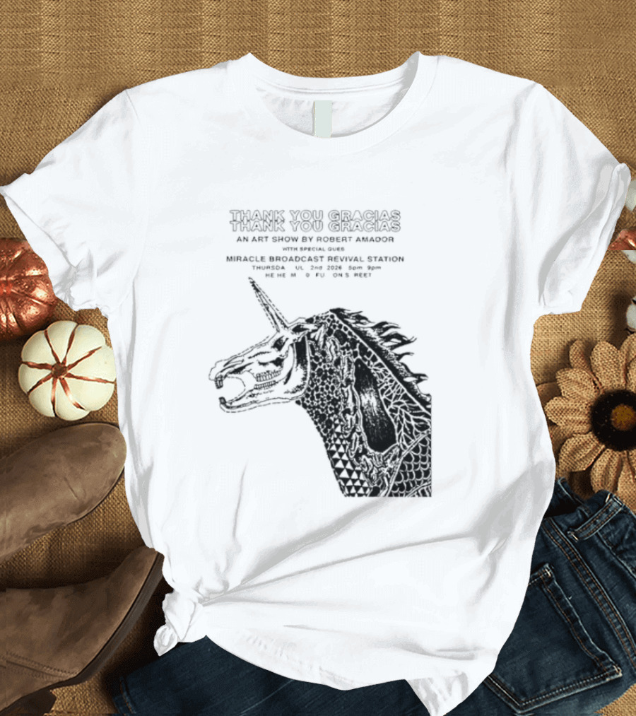 Thank You Gracias Robert Amador Miracle Broadcast Revival Station July 2nd Unicorn T-Shirt