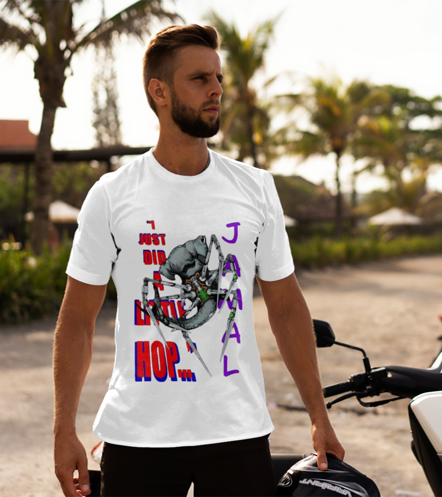 I Just Did A Little Hop Jamal Alien Robot Humor T-Shirt