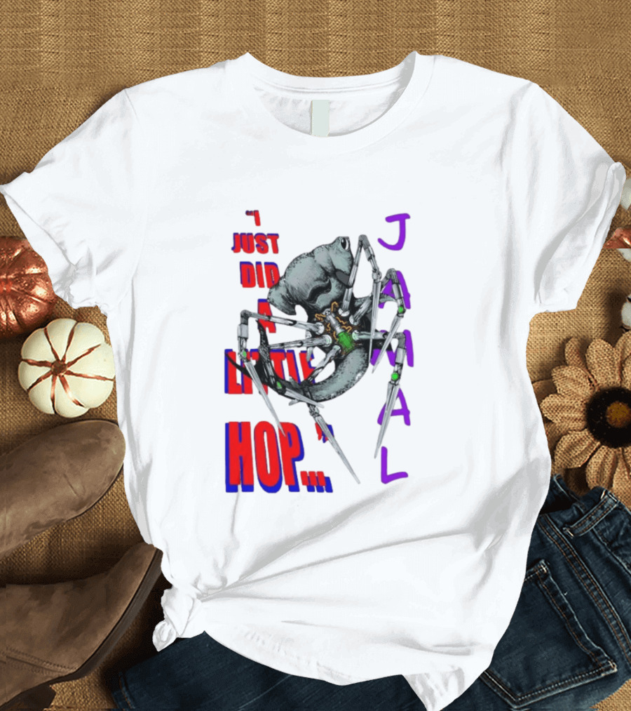 I Just Did A Little Hop Jamal Alien Robot Humor T-Shirt
