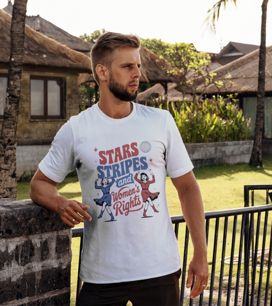 Stars Stripes And Women's Rights 4th Of July Equality Empowerment Celebration T-Shirt