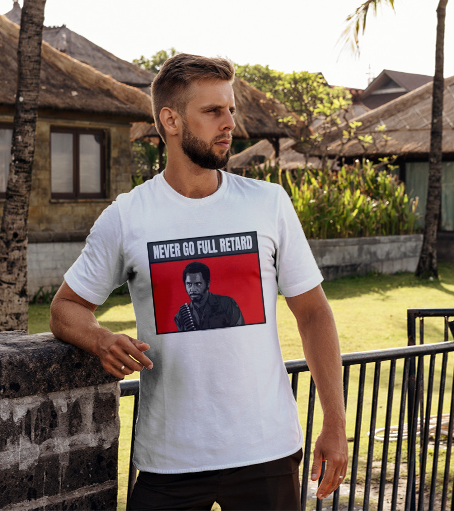 Kirk Lazarus Never Go Full Retard Meme Tropic Thunder T-Shirt