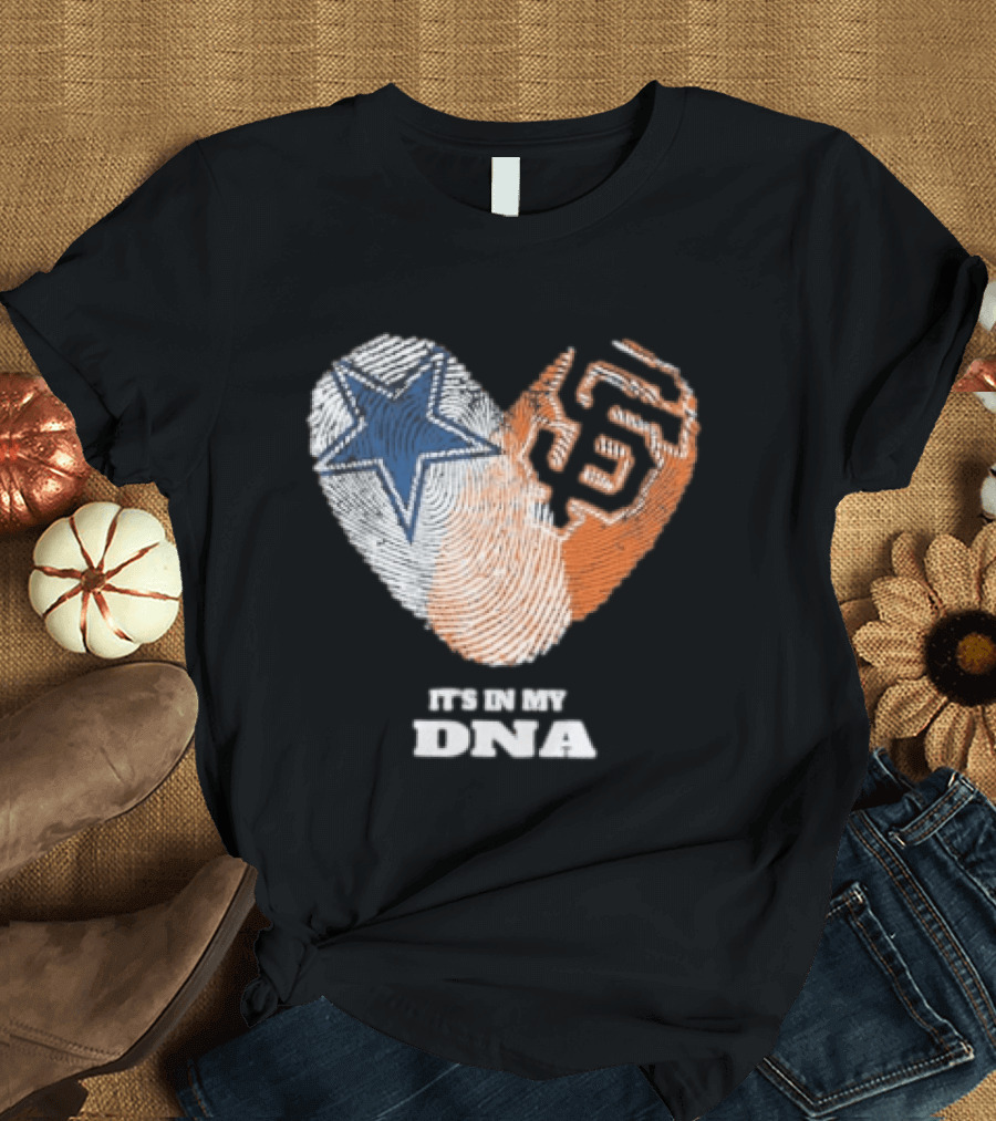 It's In My DNA Dallas Cowboys San Francisco Giants Fingerprint Heart T-Shirt