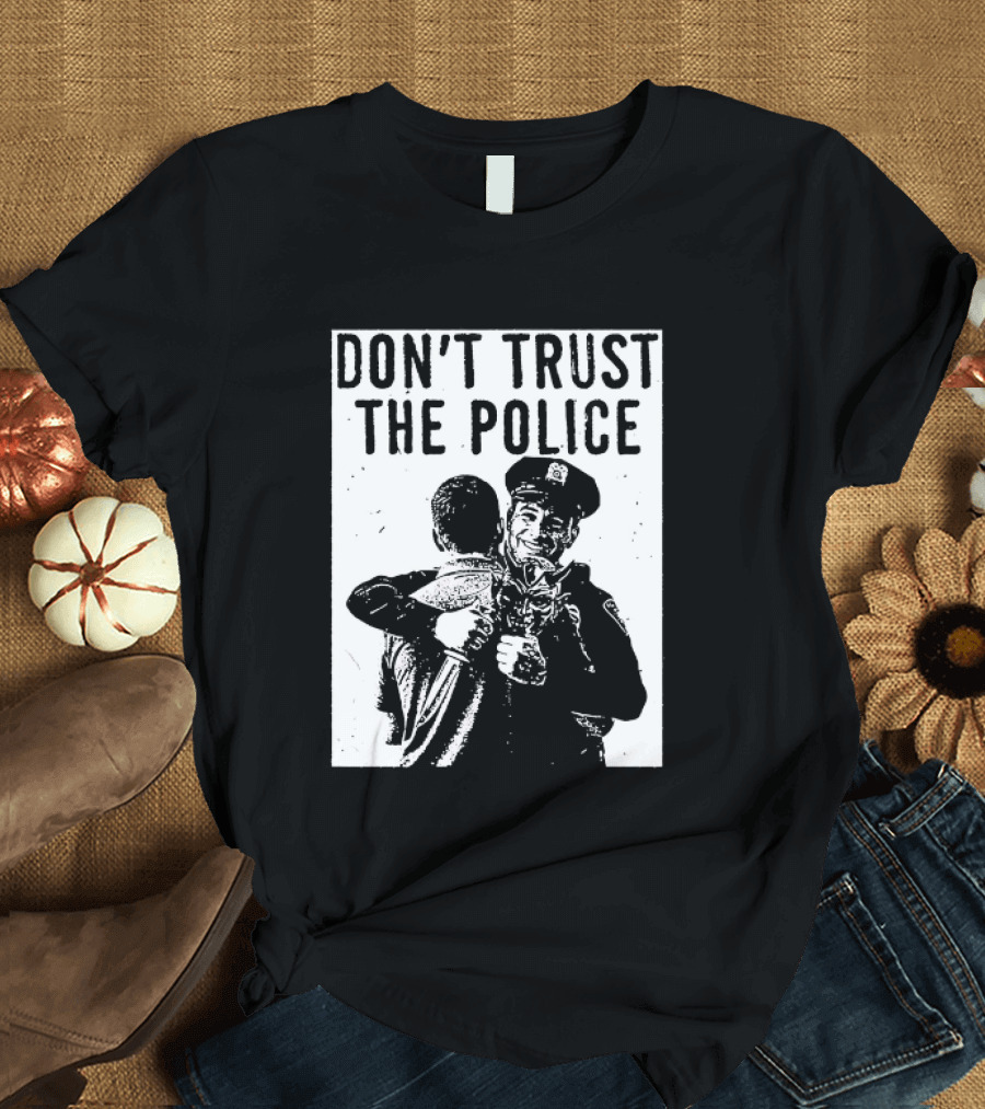 DON'T TRUST THE POLICE Devil Embracing Officer T-Shirt