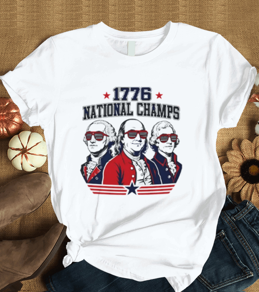 1776 National Champs Founding Fathers Red White Blue Sunglasses Stars T-Shirt
