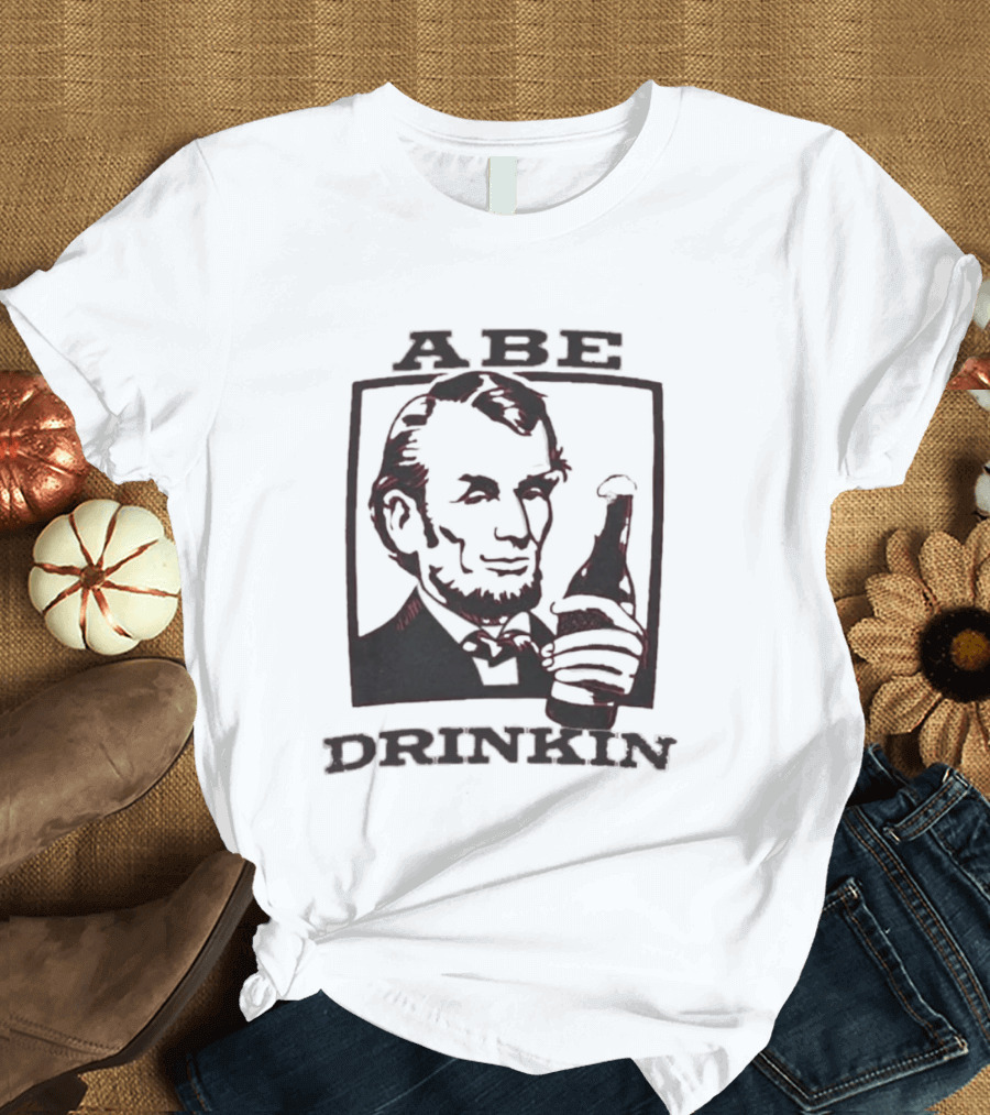 Abe Drinkin Abraham Lincoln Holding Bottle T-Shirt