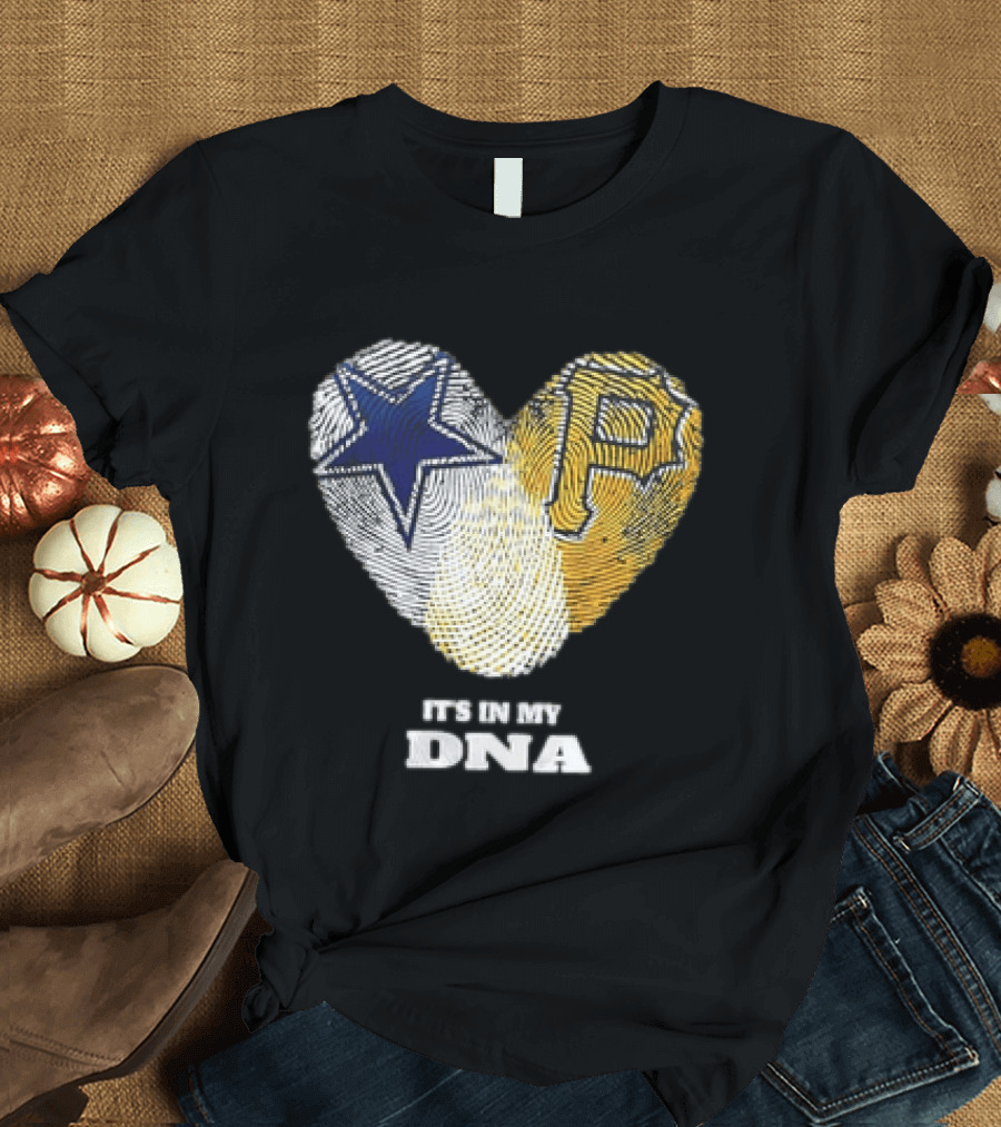 Dallas Cowboys Pittsburgh Pirates Heart Shape It's In My DNA T-Shirt