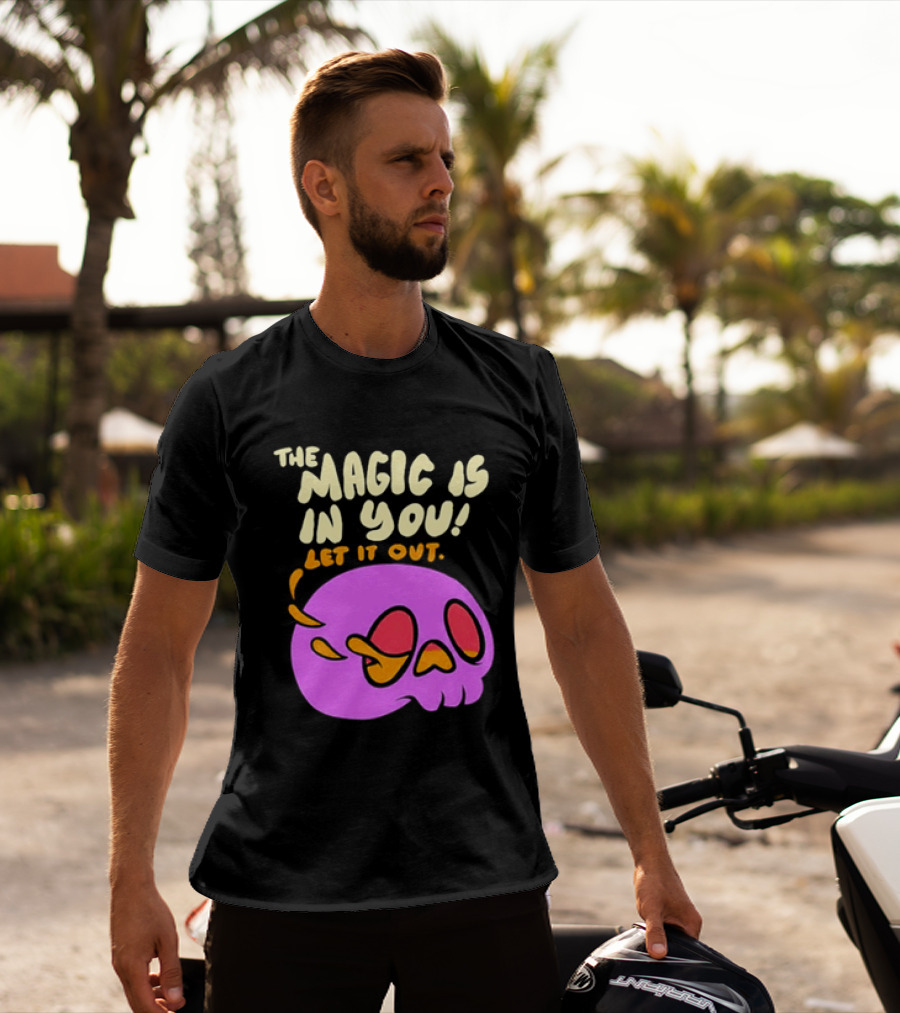 The Magic Is In You Let It Out Skull Bright T-Shirt