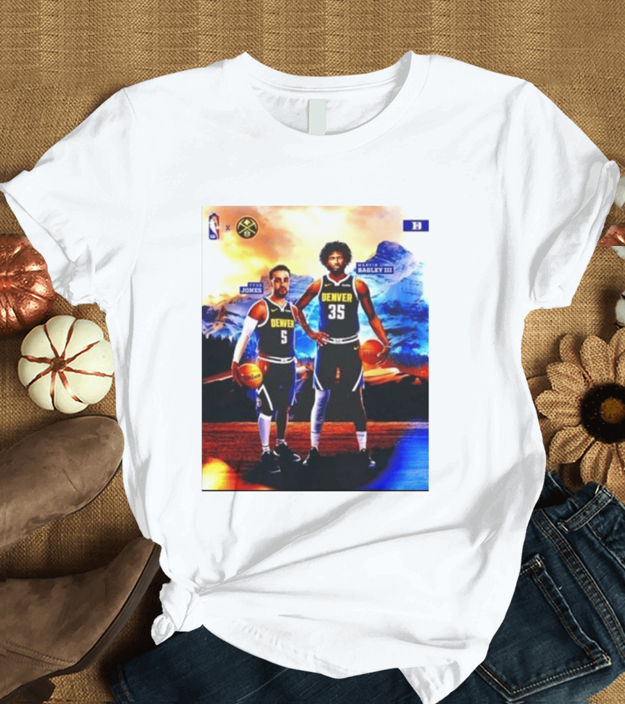 Denver Nuggets Tyus Jones Marvin Bagley III NBA Mountain T-Shirt