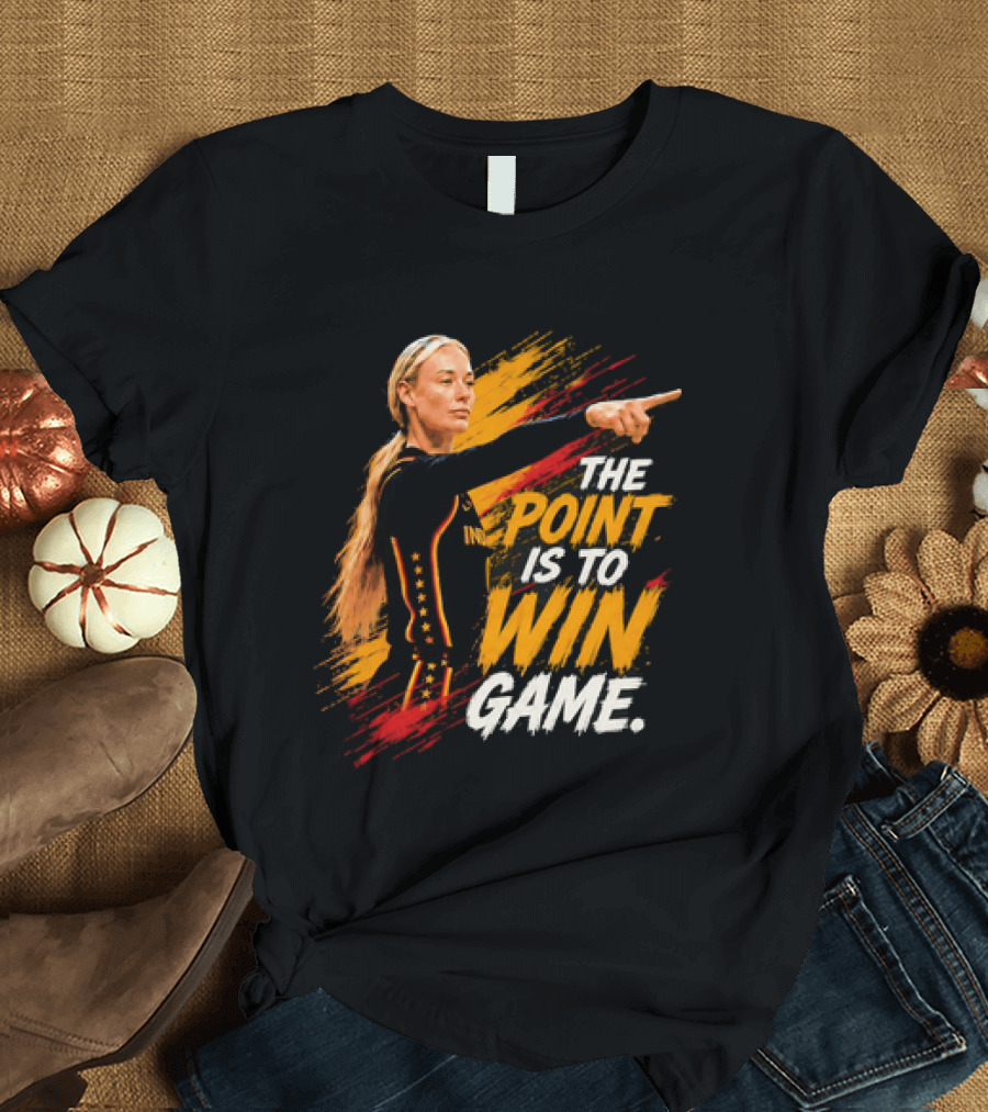 Sophie Indiana Fever The Point Is To Win Game T-Shirt