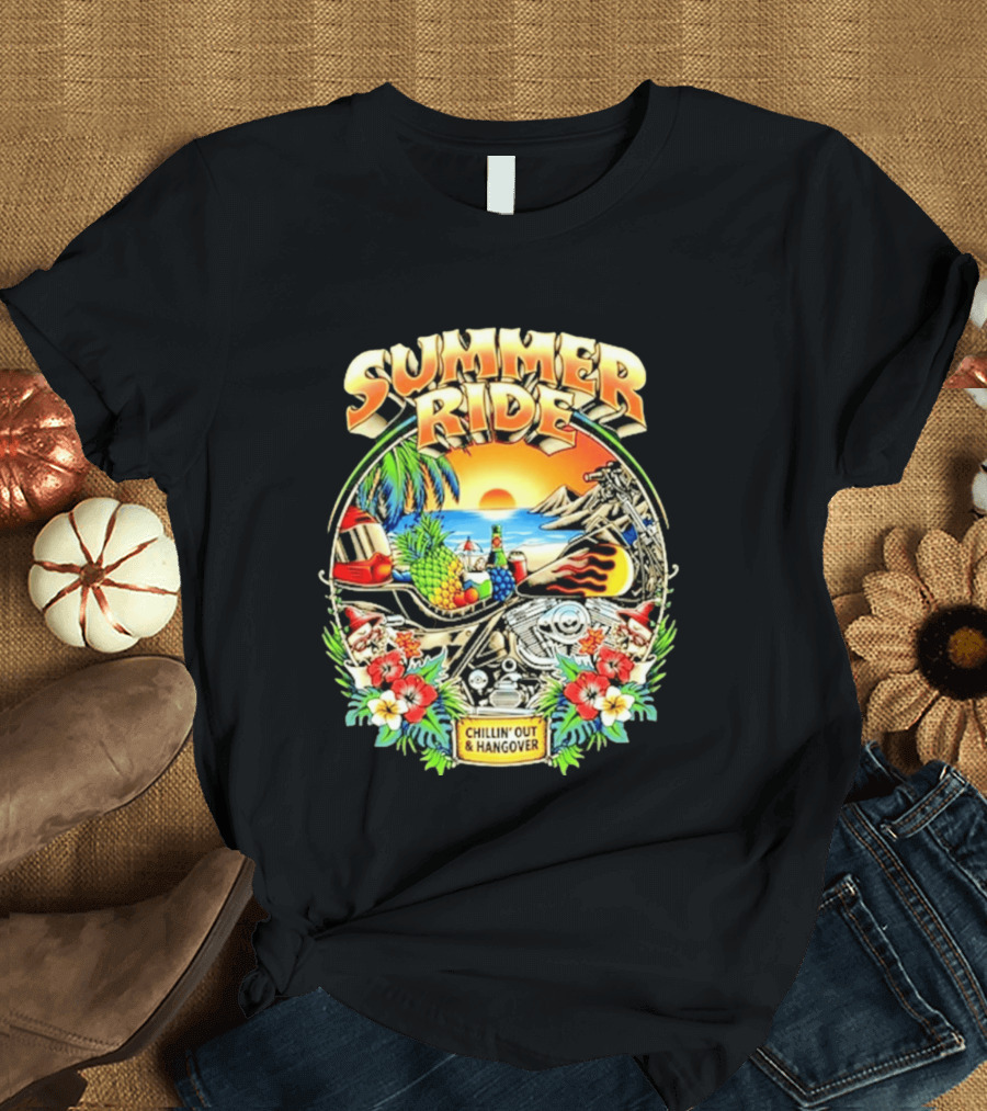 Summer Ride Chillin' Out Hangover Motorcycle Beach Sunset Tropical Fruits Floral T-Shirt