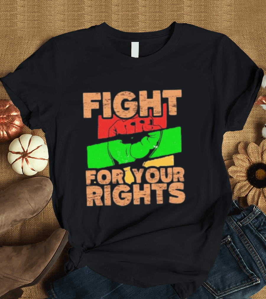 Fist Emblem Fight For Your Rights Multicolor T-Shirt