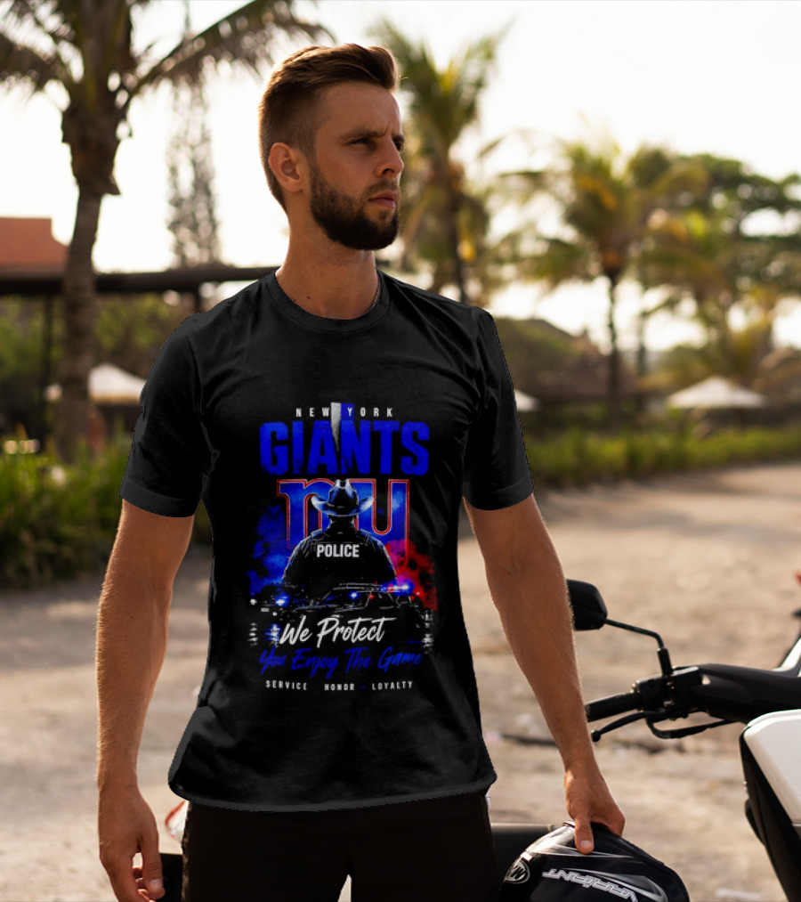 New York Giants Police We Protect You Enjoy The Game Service Honor Loyalty T-Shirt
