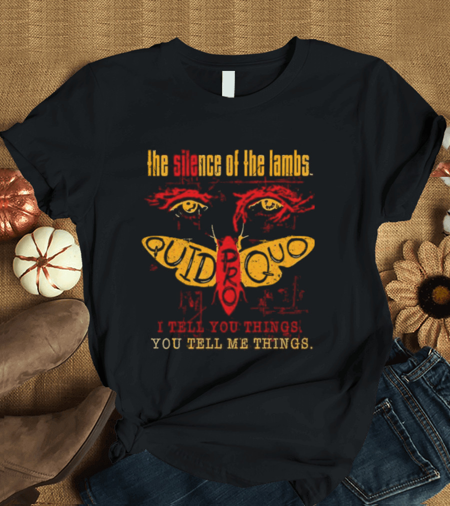 The Silence Of The Lambs Quid Pro Quo You Tell Me Things T-Shirt