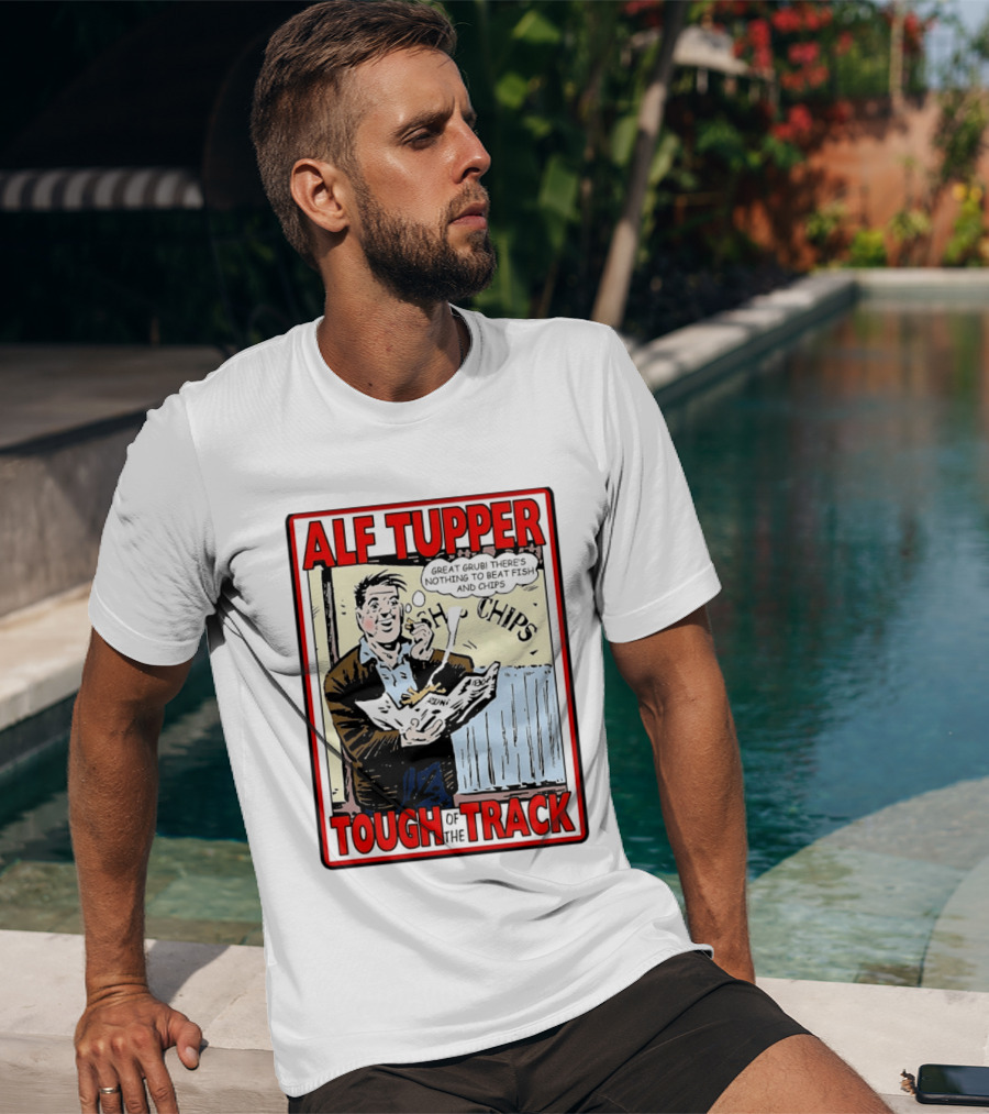 Alf Tupper Tough Of The Track Great Grub There's Nothing To Beat Fish And Chips T-Shirt