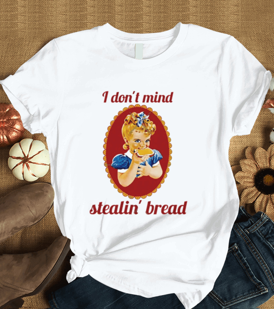 Sunbeam Girl Bread I Don't Mind Stealin' Bread Retro Nostalgia T-Shirt