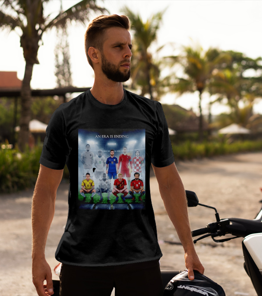 An Era Is Ending Football Legends Messi Ronaldo Neymar Modrić Salah Hazard Valencia Ramos T-Shirt
