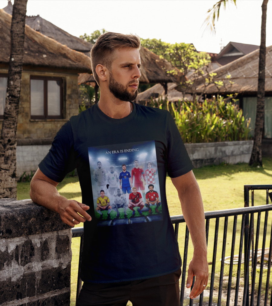 An Era Is Ending Football Legends Messi Ronaldo Neymar Modrić Salah Hazard Valencia Ramos T-Shirt