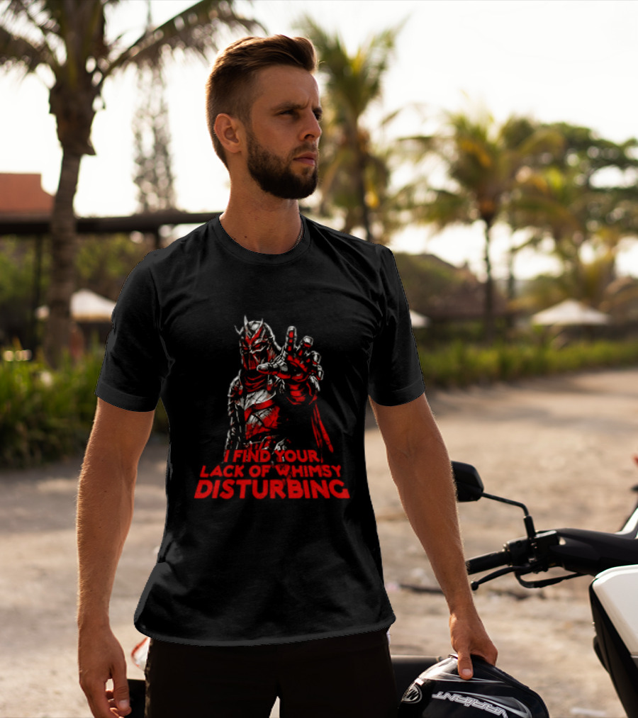 Darth Vader I Find Your Lack Of Whimsy Disturbing Villain T-Shirt
