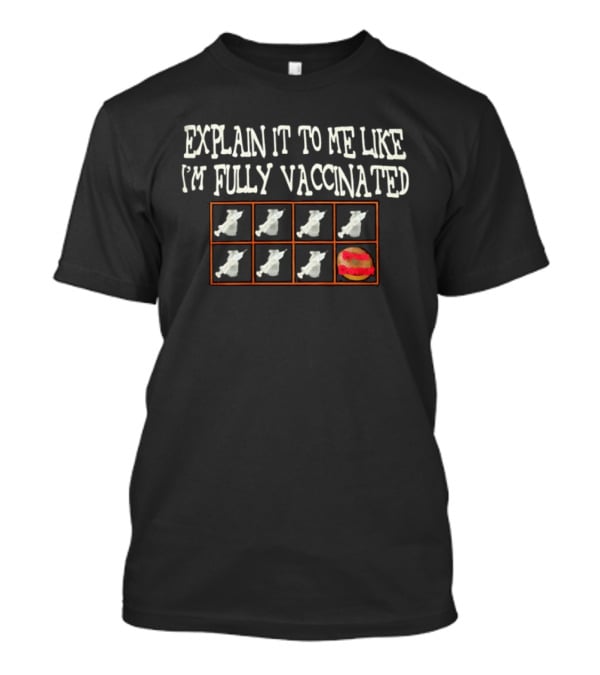 Explain It To Me Like I'm Fully Vaccinated Tic Tac Toe With Ghosts And Burger T-Shirt