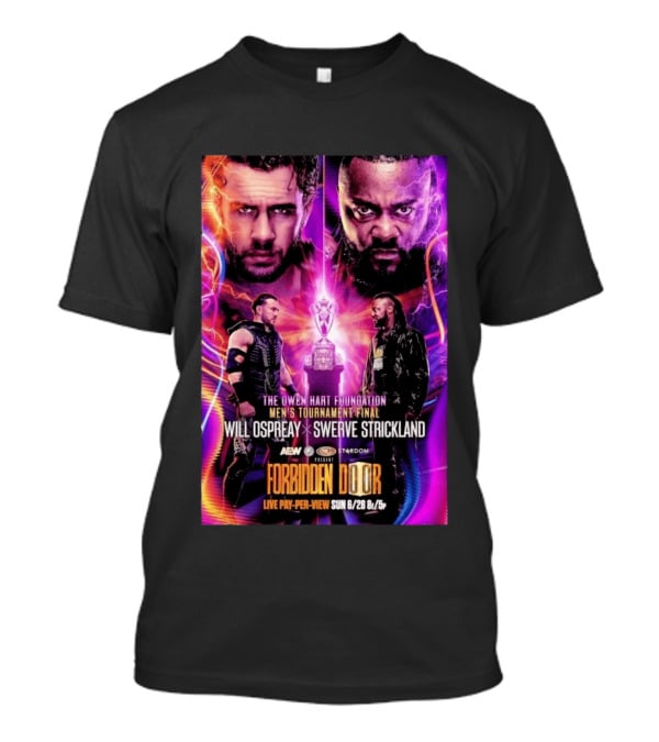 The Owen Hart Foundation Men's Tournament Final Will Ospreay Vs Swerve Strickland AEW Stardom Forbidden Door 2026 Live Pay Per View T-Shirt
