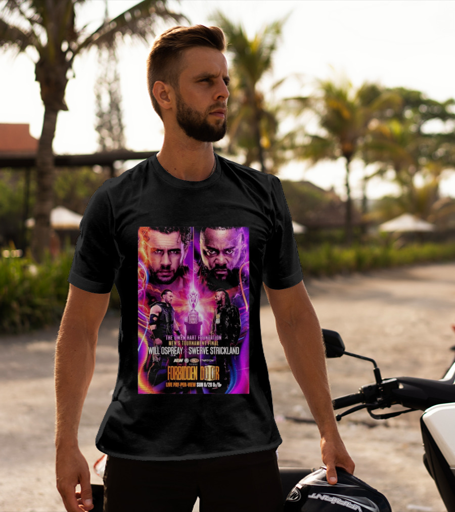 The Owen Hart Foundation Men's Tournament Final Will Ospreay Vs Swerve Strickland AEW Stardom Forbidden Door 2026 Live Pay Per View T-Shirt