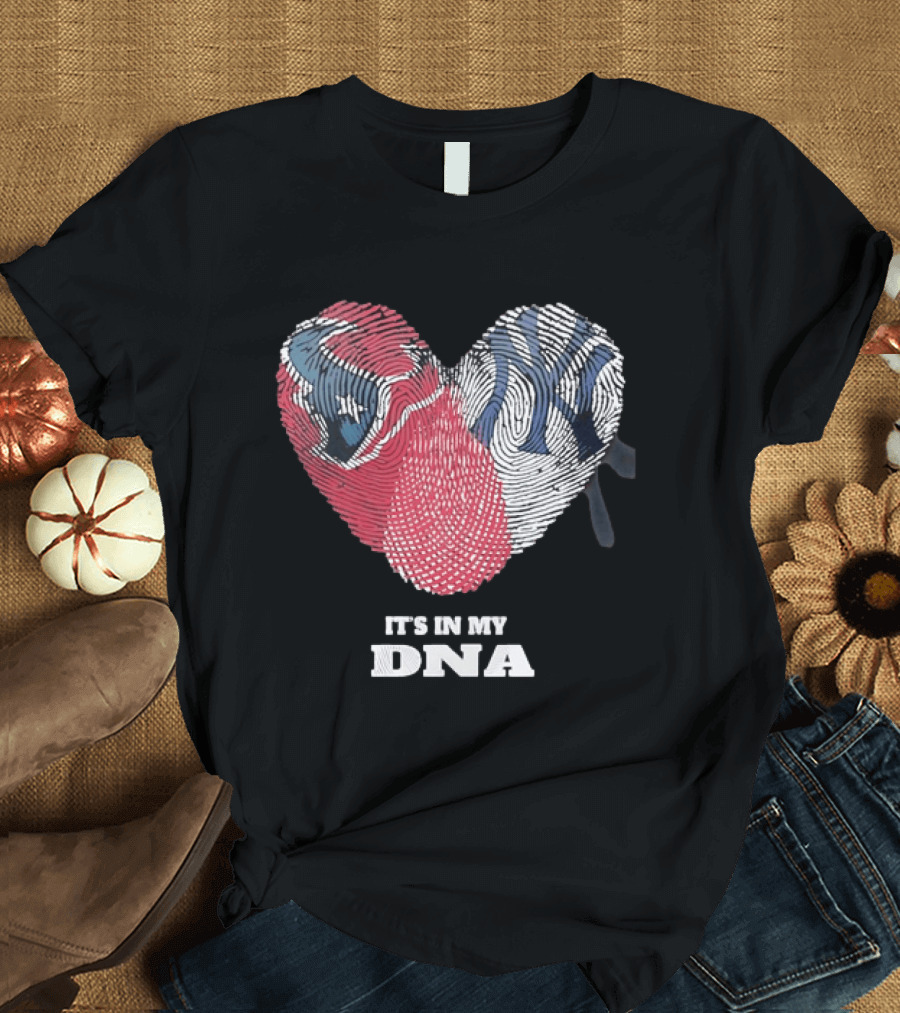 Houston Texans New York Yankees It's In My DNA Football Baseball Heart Fingerprint T-Shirt