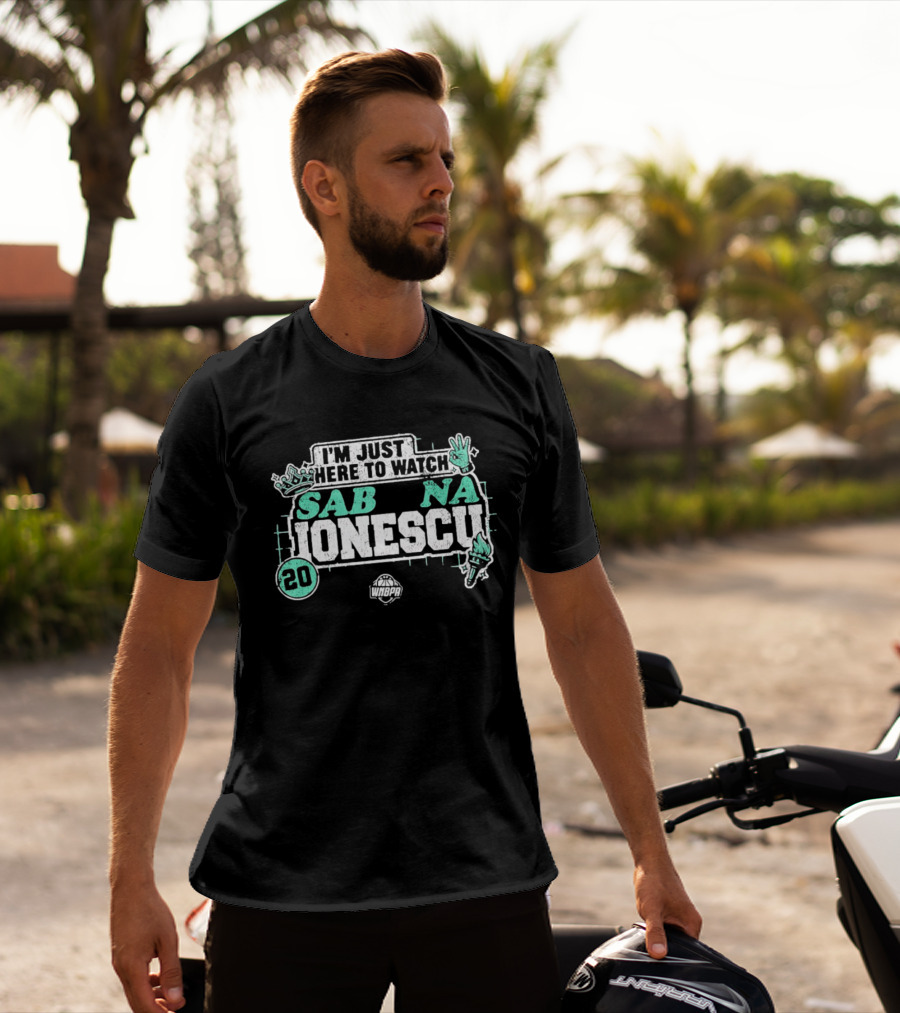 I'm Just Here To Sabrina Ionescu WNBPA No 20 T-Shirt