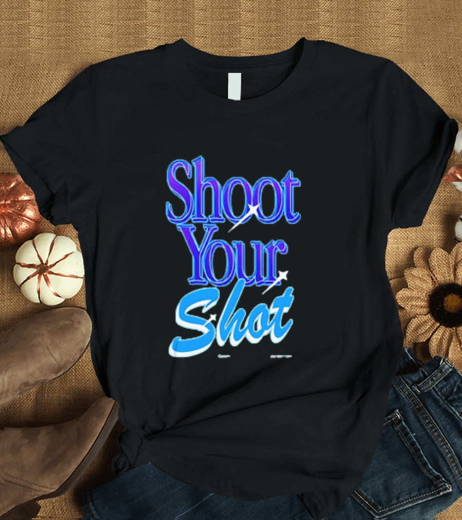 Shoot Your Shot Motivational Phrase T-Shirt