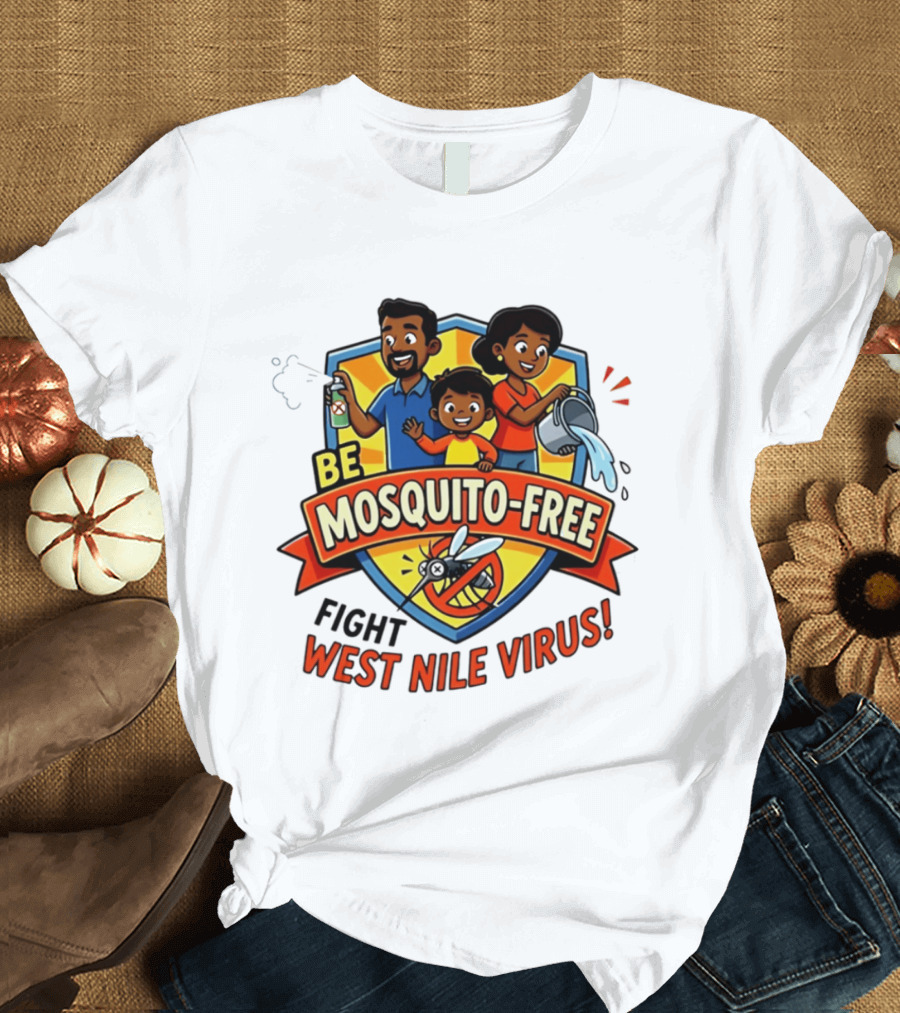 Be Mosquito Free Fight West Nile Virus Family Awareness T-Shirt