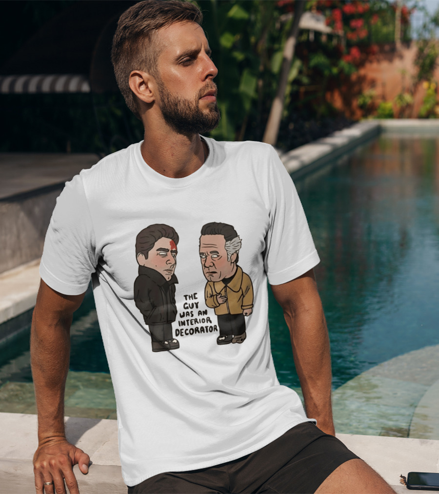 The Sopranos Paulie Walnuts Christopher Moltisanti The Guy Was An Interior Decorator T-Shirt