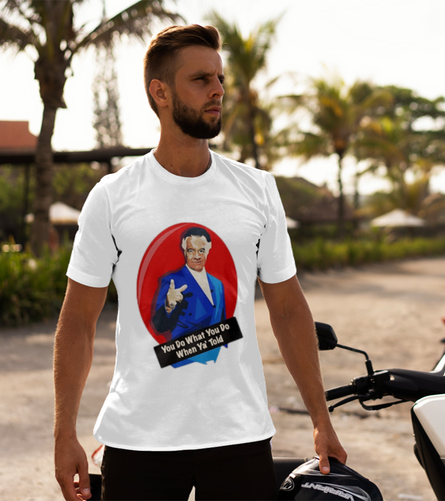 The Sopranos Paulie Walnuts Gualtieri You Do What You Do When Ya Told T-Shirt