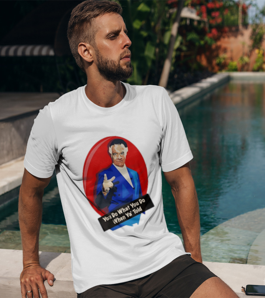 The Sopranos Paulie Walnuts Gualtieri You Do What You Do When Ya Told T-Shirt