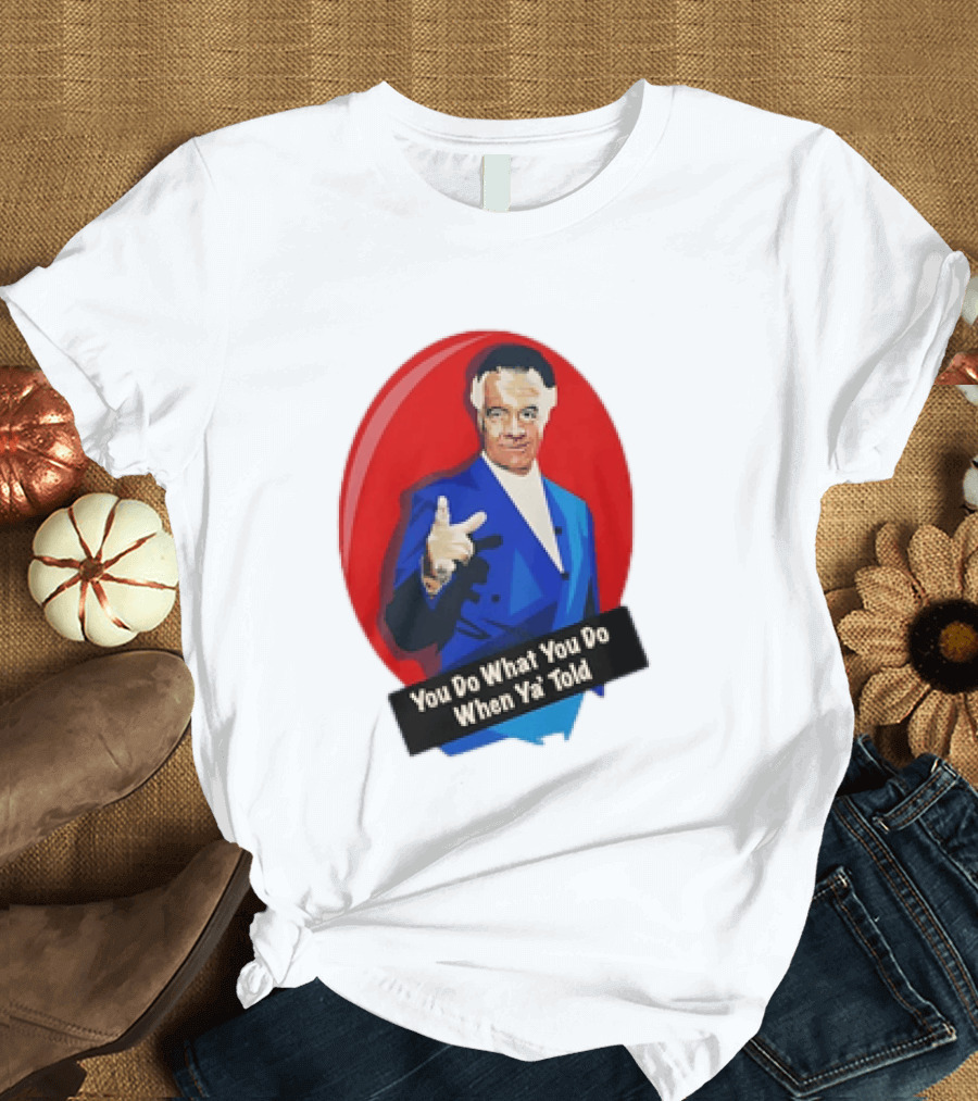 The Sopranos Paulie Walnuts Gualtieri You Do What You Do When Ya Told T-Shirt