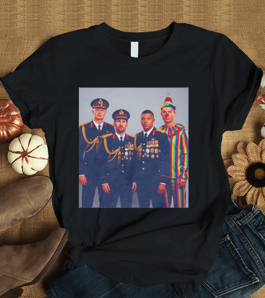 Mbappe Messy Ronaldo Haaland In Uniforms And Clown Outfit T-Shirt