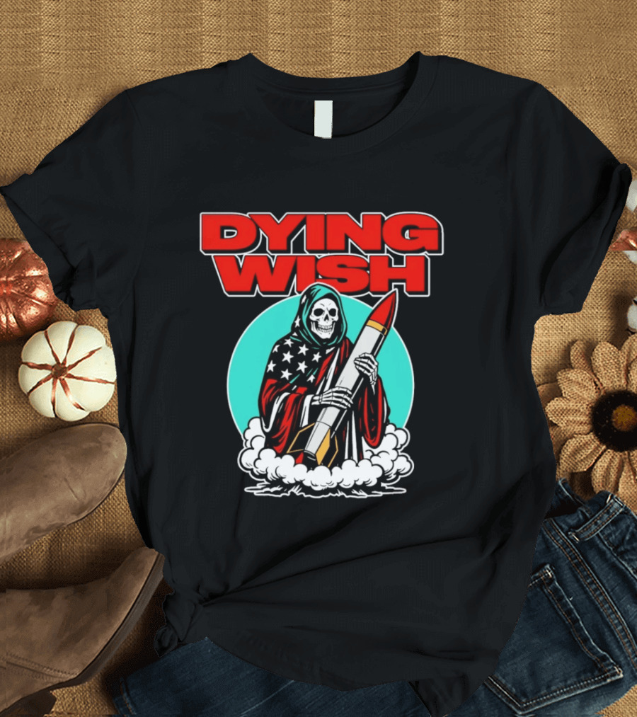 Dying Wish Grim Reaper Holding Nuclear Missile American Flag Cloak T-Shirt