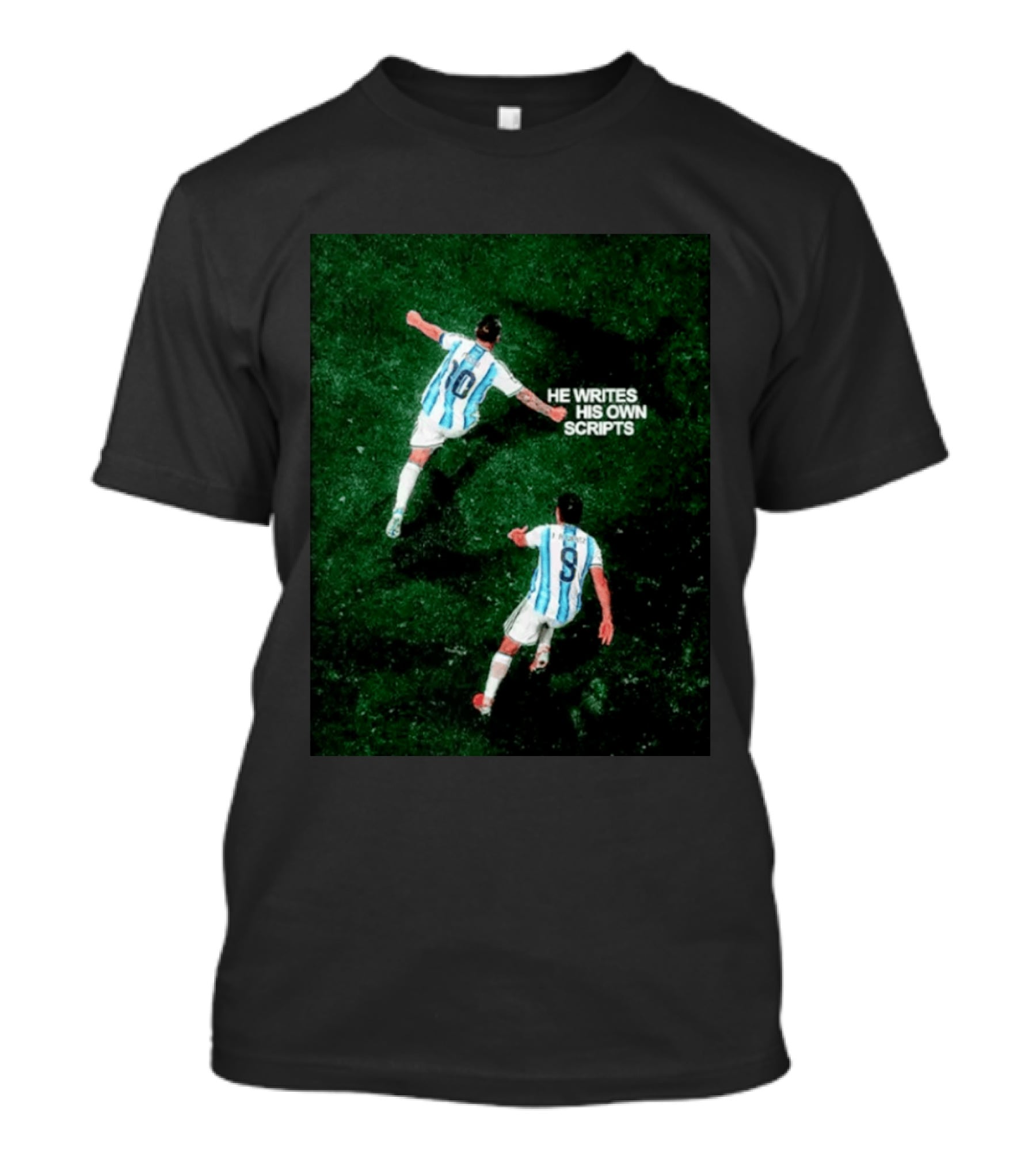 Argentina Lionel Messi Julian Alvarez He Writes His Own Scripts Soccer T-Shirt