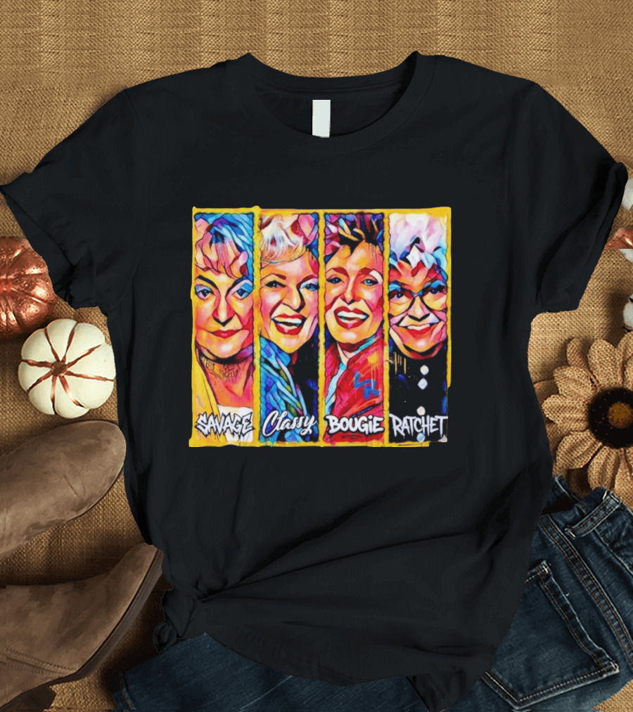 The Golden Girls Savage Classy Bougie Ratchet Collage Vintage Pop T-Shirt