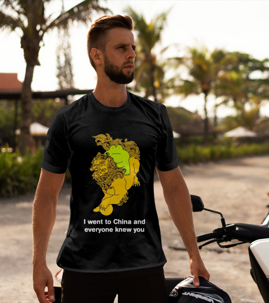 I Went To China And Everyone Knew You Frog Guardian Lion T-Shirt