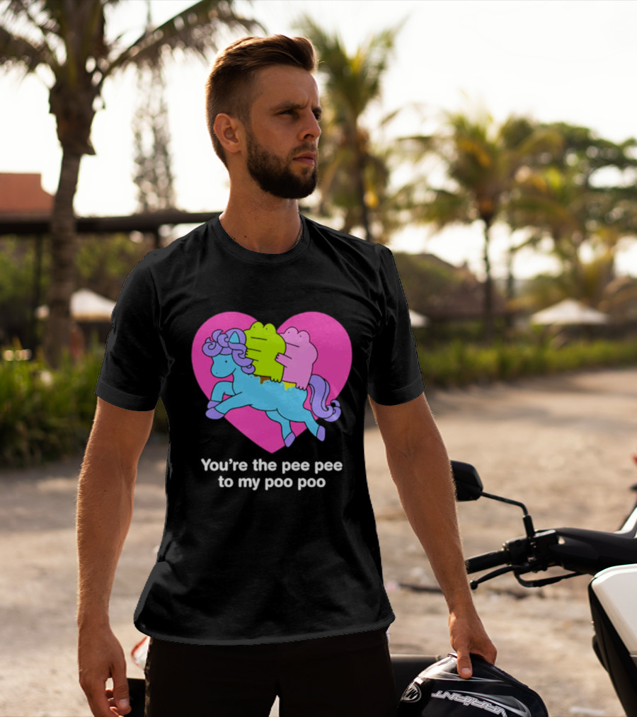 You're The Pee Pee To My Poo Poo Heart Horse T-Shirt