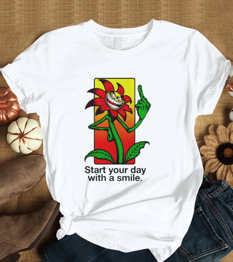 Start Your Day With A Smile Angry Flower Middle Finger T-Shirt
