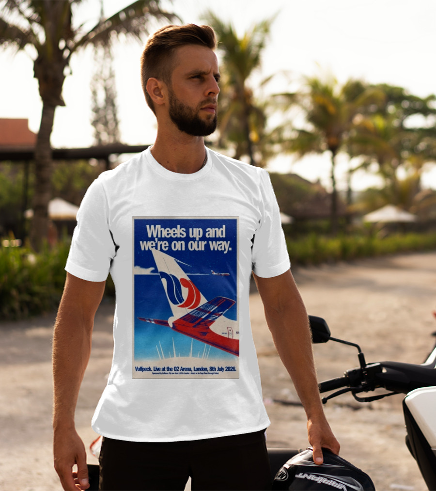 Wheels Up And We're On Our Way Vulfpeck Live At The O2 Arena London 8th July 2026 T-Shirt