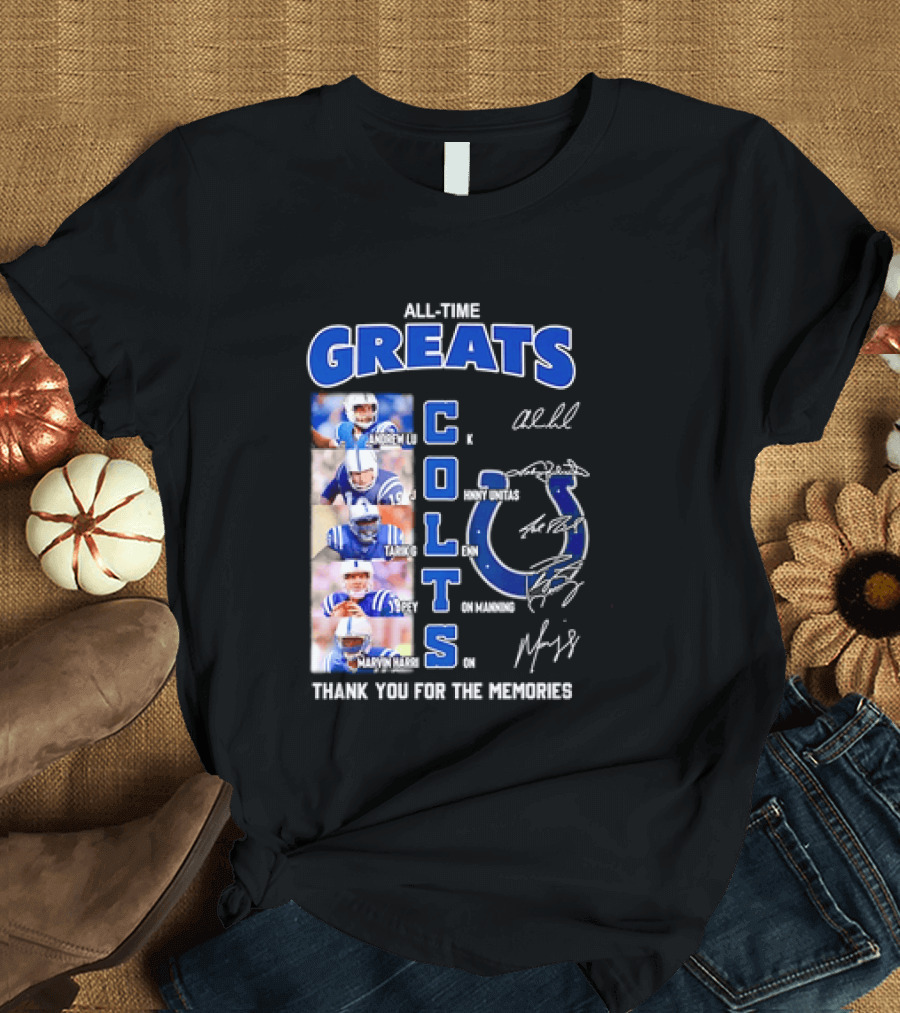 All Time Greats Indianapolis Colts Autograph Signatures Thank You For The Memories T-Shirt