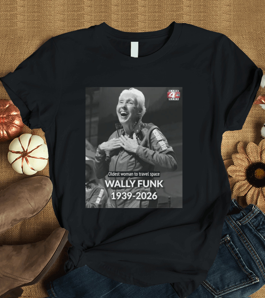 Wally Funk 1939 2026 Oldest Woman To Travel Space Blue Origin T-Shirt
