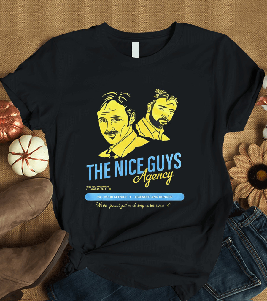The Nice Guys Agency 2016 Film 24 Hour Service Licensed And Bonded T-Shirt
