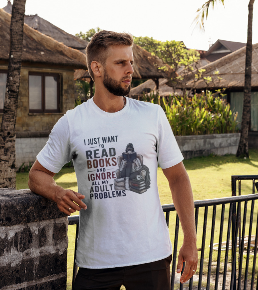 I Just Want To Read Books And Ignore All My Adult Problems Cozy Bookshelf Cup Of Coffee T-Shirt