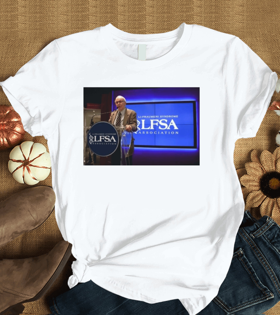LI Fraumeni Syndrome LFSA Association Genetic Cancer Research Legacy T-Shirt