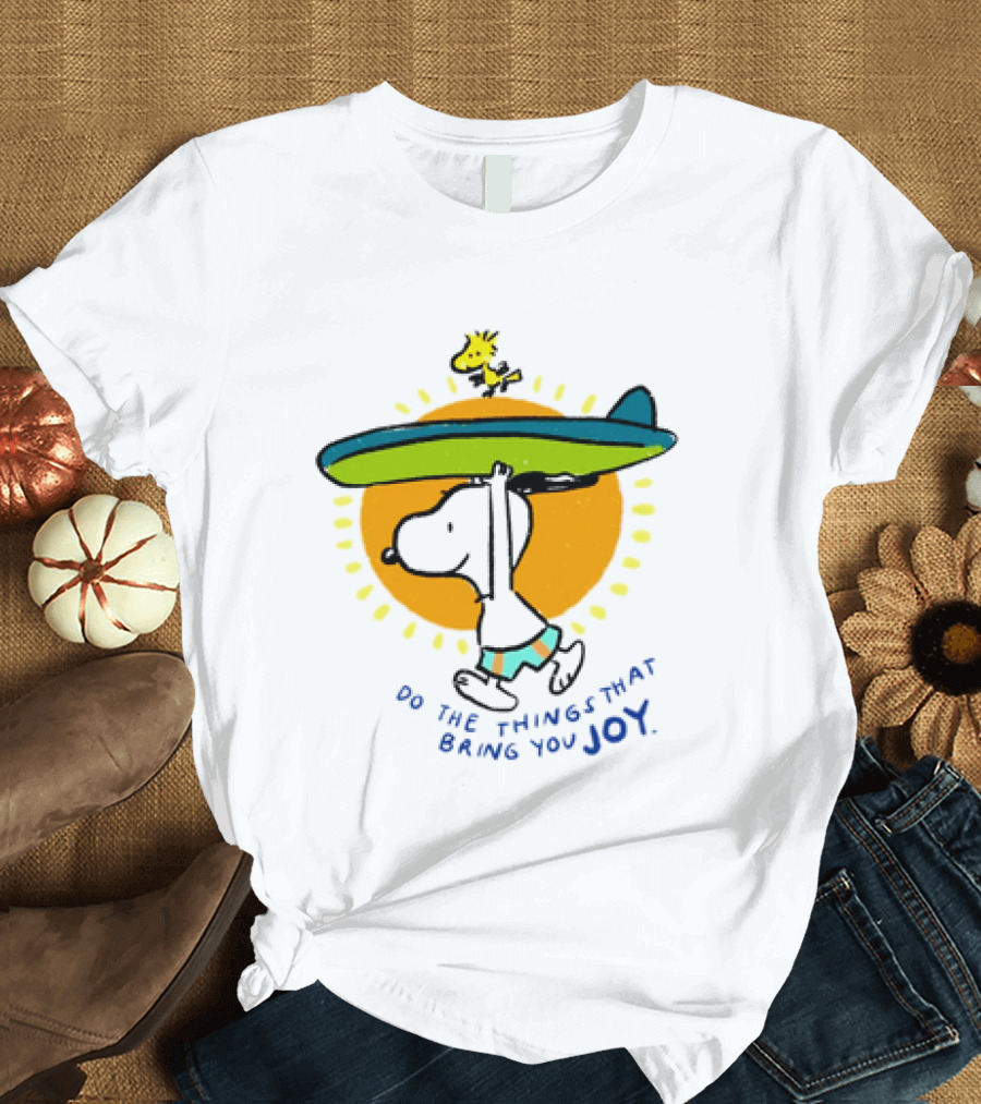Snoopy And Woodstock Surfing Do The Things That Bring You Joy T-Shirt