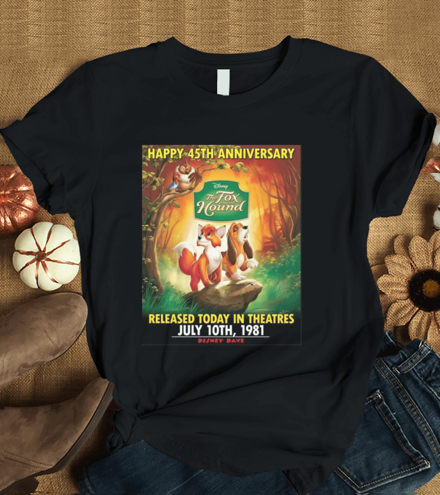 Happy 45th Anniversary Disney The Fox And The Hound July 10th 1981 T-Shirt