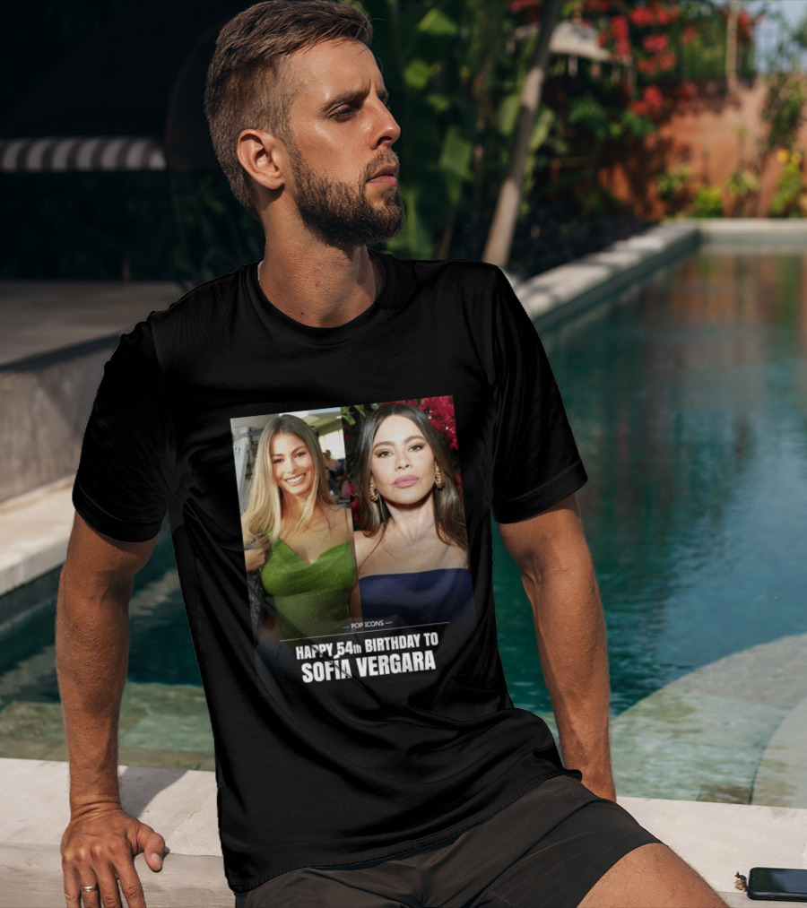Pop Icons Happy 54th Birthday To Sofia Vergara T-Shirt